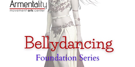 Bellydancing Foundation Series  with Laura Armenta