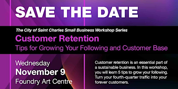 Small Business Workshop:  Customer Retention