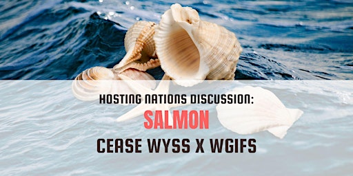 Ancestral Food Festival: Hosting Nations Discussion of the Salmon