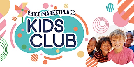 Chico Marketplace Kids Club