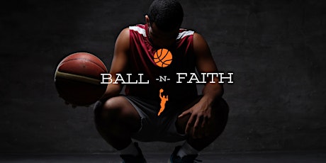 Ball N Faith Basketball Tournament
