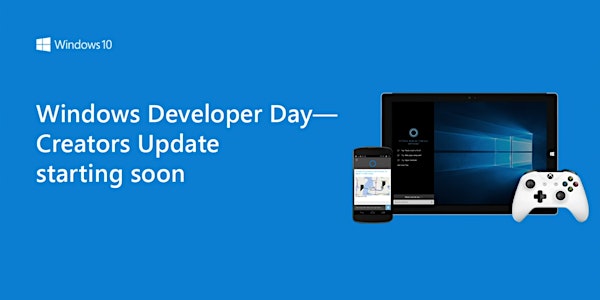 Windows Developer Day - Creators Update