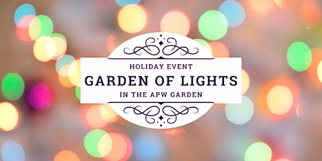 Garden of Lights in the APW Garden - December 11, 2022