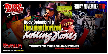 UNAUTHORIZED ROLLING STONES  (Rolling Stones Tribute)... @ Retro Junkie!