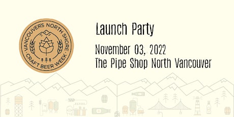 Vancouver's North Shore Craft Beer Week Launch Event
