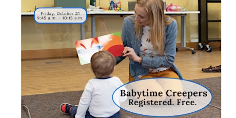 Babytime Creepers (4 to 12-months-old) - Friday, October 21