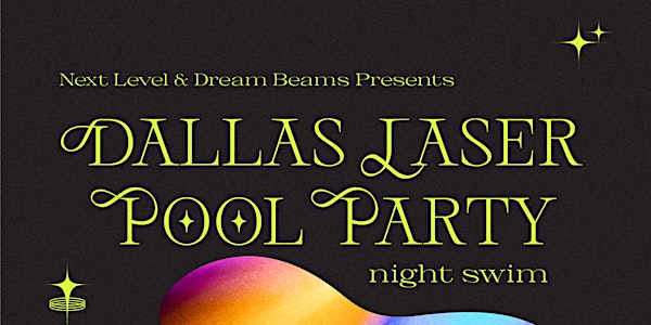 Dallas Laser Pool Party 2.0