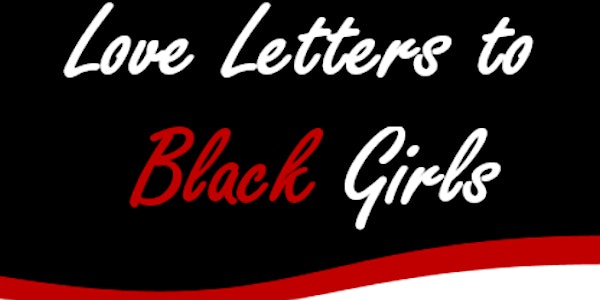 Love Letters to Black Girls - Main Library