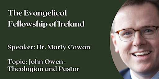 John Owen: Theologian and Pastor (Day conference with Dr Marty Cowan)