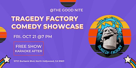Tragedy Factory Comedy Showcase @The Good Nite