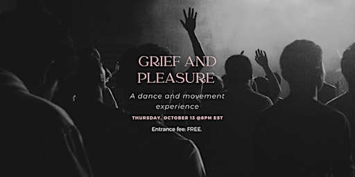 Grief and Pleasure Virtual Dance and Movement Experience