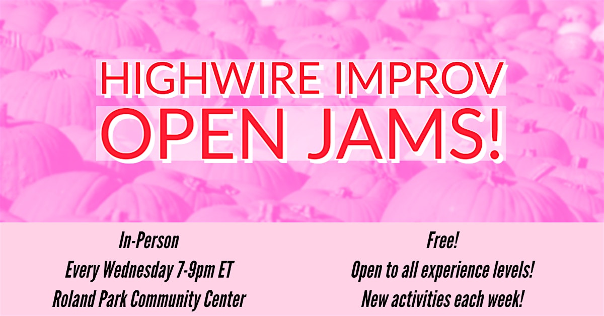Highwire Improv Open Jam (In-Person)