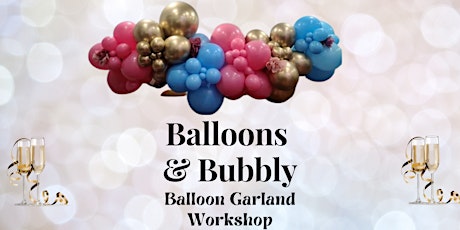 Balloons and Bubbles Organic Balloon Arch Workshop