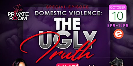 Domestic Violence- The Ugly Truth hosted by The Private Room