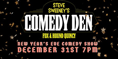 New Year's Eve Comedy Spectacular - Comedy Den at the Fox & Hound