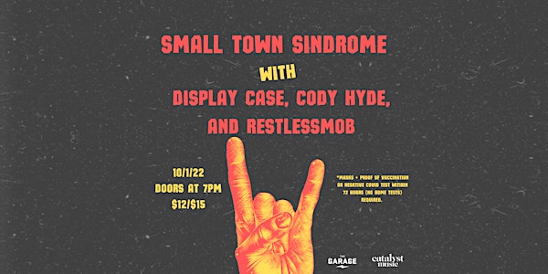 Small Town SINdrome with Display Case, Cody Hyde, and RestlessMob
