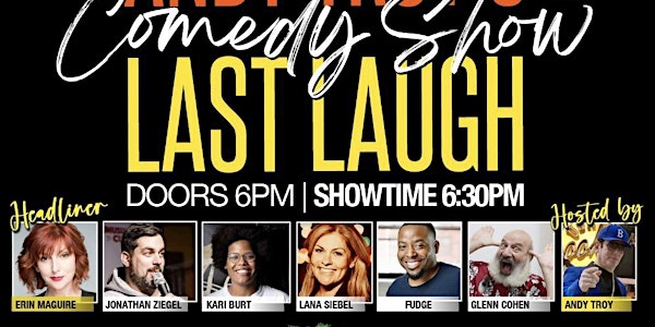 Andy Troy’s Comedy Show Last Laugh