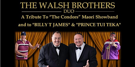 Walsh Brothers - Tribute Show to Billy T James, Prince Tui Teka &  Condors
