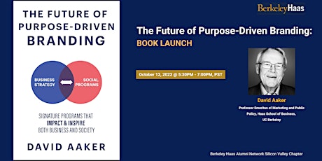 Purpose-Driven Branding that Impacts and Inspires, with Prof. David Aaker