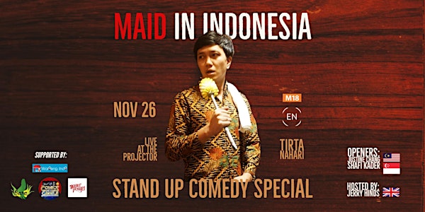 Maid in Indonesia: Stand Up Comedy Special by Tirta Nahari