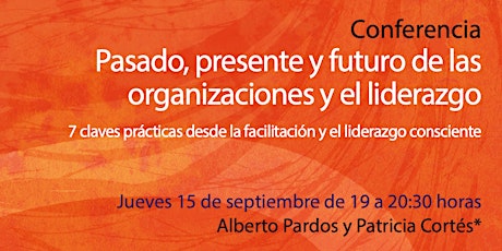 Imagen principal de Conferencia: pasado, presente y futuro de las organizaciones y el liderazgo