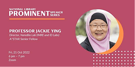 Professor Jackie Ying | Prominent Speaker Series