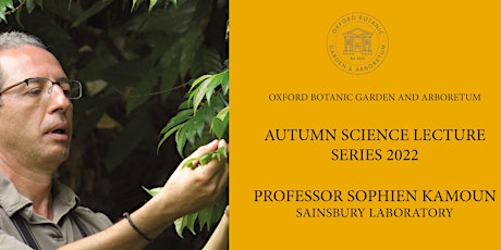 'Keeping up with the Plant Killers' a lecture by Professor Sophien Kamoun