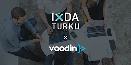 IxDA Turku x Vaadin: Enterprise UX primary image