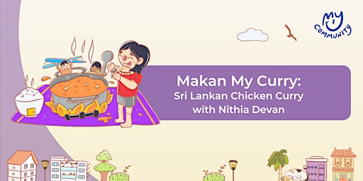 Makan My Curry: Sri Lankan Chicken Curry with Nithia Devan