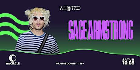 Orange County: Sage Armstrong @ The Circle OC [18 & Over]