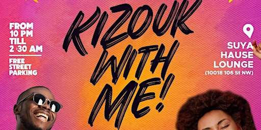 KiZouk With Me w Music by Prime XIII Sound Downtown Edmonton - Suya Hause