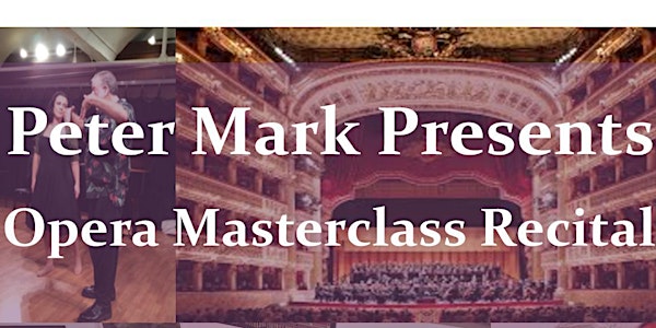 Peter Mark Opera Masterclass Recital w Wine & Cheese Reception and Industry Panel!