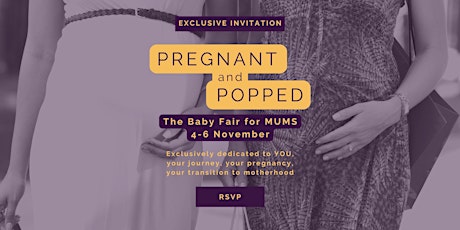 Pregnant & Popped - THE ONLY Baby Fair for MUMS