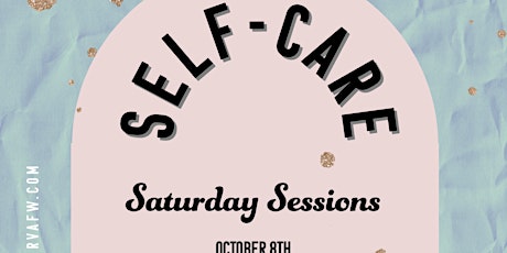 RVA Fashion Week Presents: Feel Good RVA's Self Care Saturday Sessions