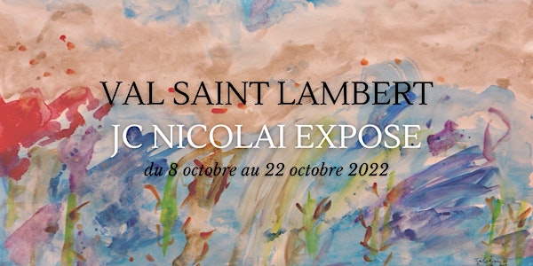JC NICOLAI expose au Val Saint-Lambert(Liège)