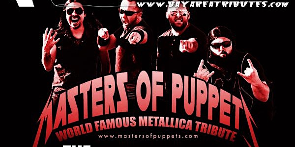 Masters Of Puppets - World Famous Metallica Tribute @ Slim's w/ The Butlers, Union Jack & The Rippers Bay Area Tributes Presents