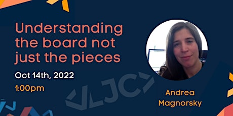 LJC: Understanding the board not just the pieces