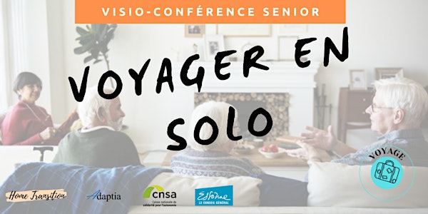 Visio-conférence senior GRATUITE -  Voyager en solo