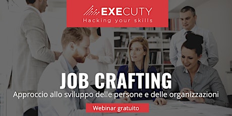 Webinar Job crafting - approccio allo sviluppo di persone e organizzazioni