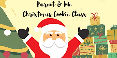 Parent & Me Christmas Cookie Class 12/4/22