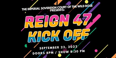 Reign 47 Kick Off Show!