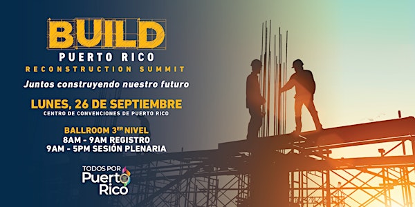 BUILD PUERTO RICO, RECONSTRUCTION SUMMIT