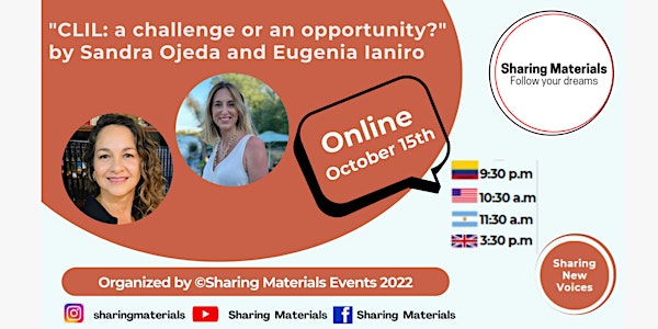 "CLIL: a challenge or an opportunity?"  Sandra Ojeda and Ma. Eugenia Ianiro