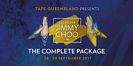 TAFE Queensland Presents Professor Jimmy Choo - Complete Package primary image