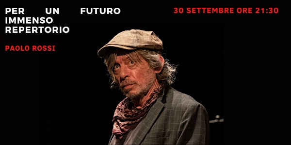 Paolo Rossi - Per un futuro immenso repertorio
