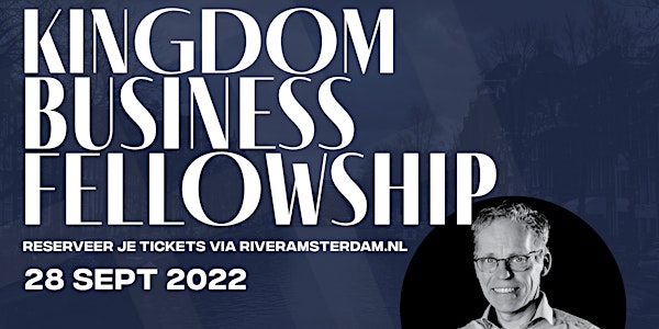Kingdom Business Fellowship NL - Gertjan de Groot