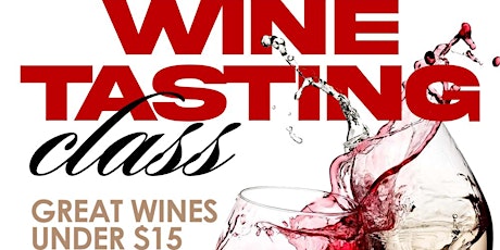 WINE TASTING: GREAT WINES UNDER $15