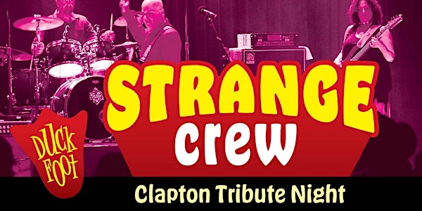FREE LIVE MUSIC: Strange Crew - Clapton Tribute Night!