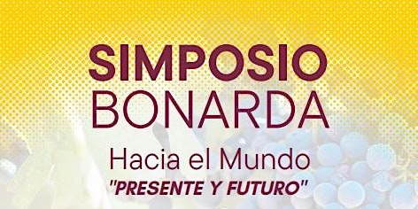 SIMPOSIO BONARDA HACIA EL MUNDO: PRESENTE Y FUTURO