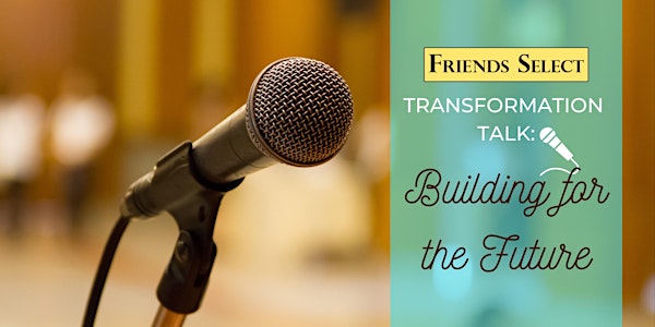 Transformation Talk: Building for the Future (In-Person)